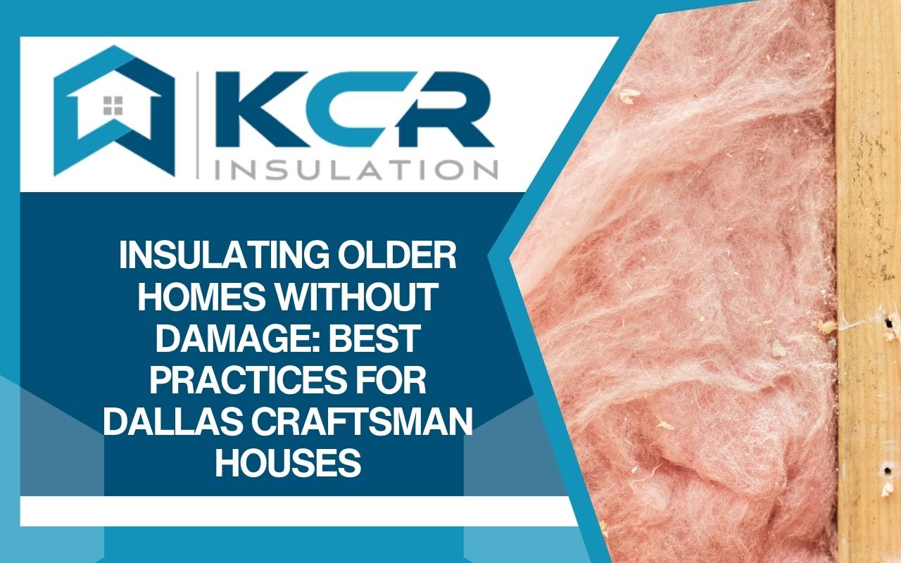 Fiberglass insulation for older homes in Dallas